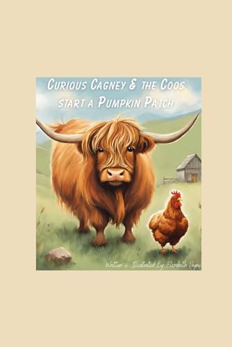 Curious Cagney & the Coos Start a Pumpkin Patch von Independently published